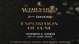 أوطونتيك فاشن شو طنجة تستضيف النسخة الثانية بحضور ألمع النجوم